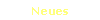 Neues